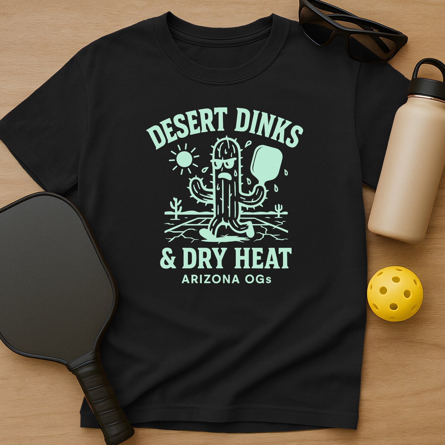 Desert Dinks & Dry Heat T-Shirt