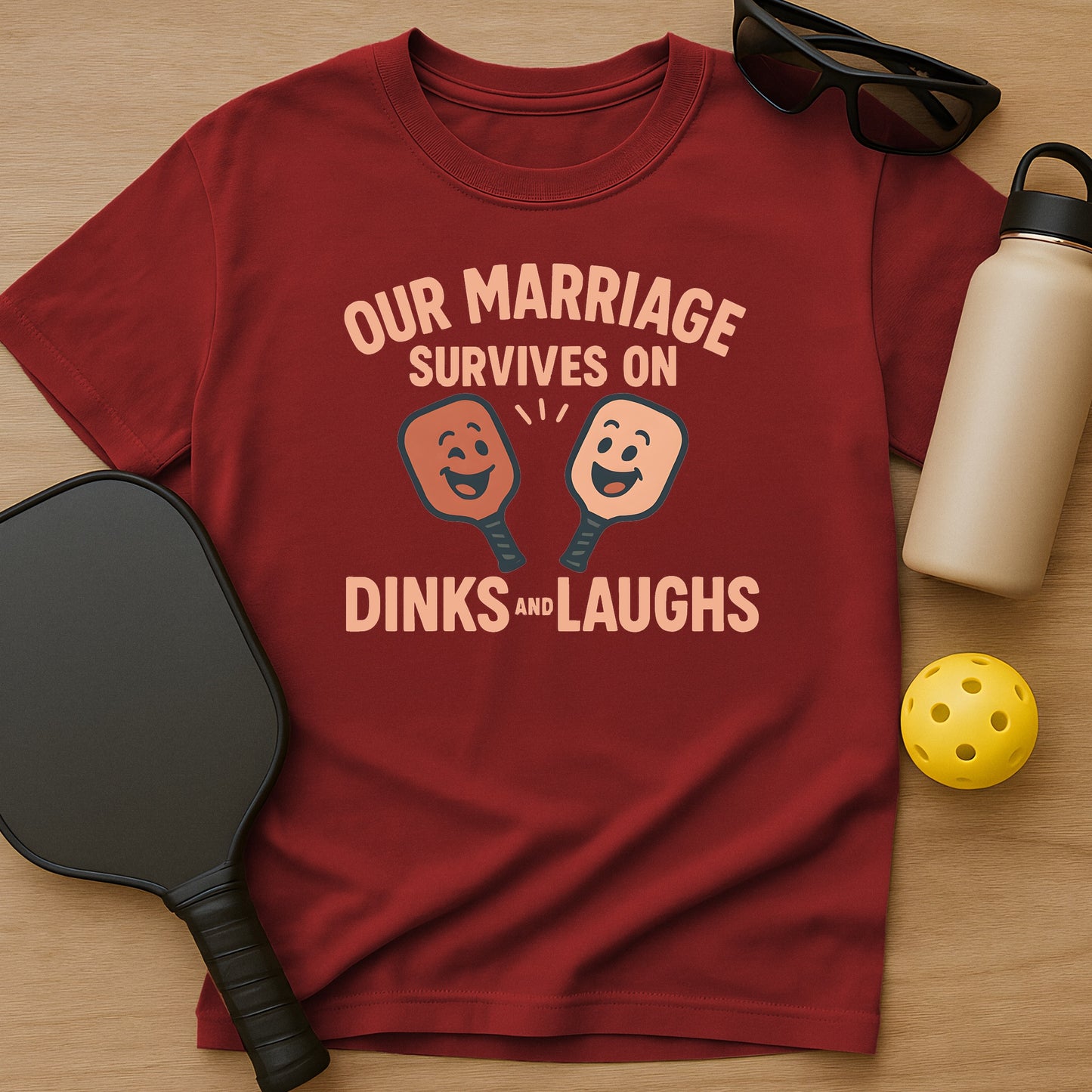 Marriage Survives On Dinks & Laughs T-Shirt