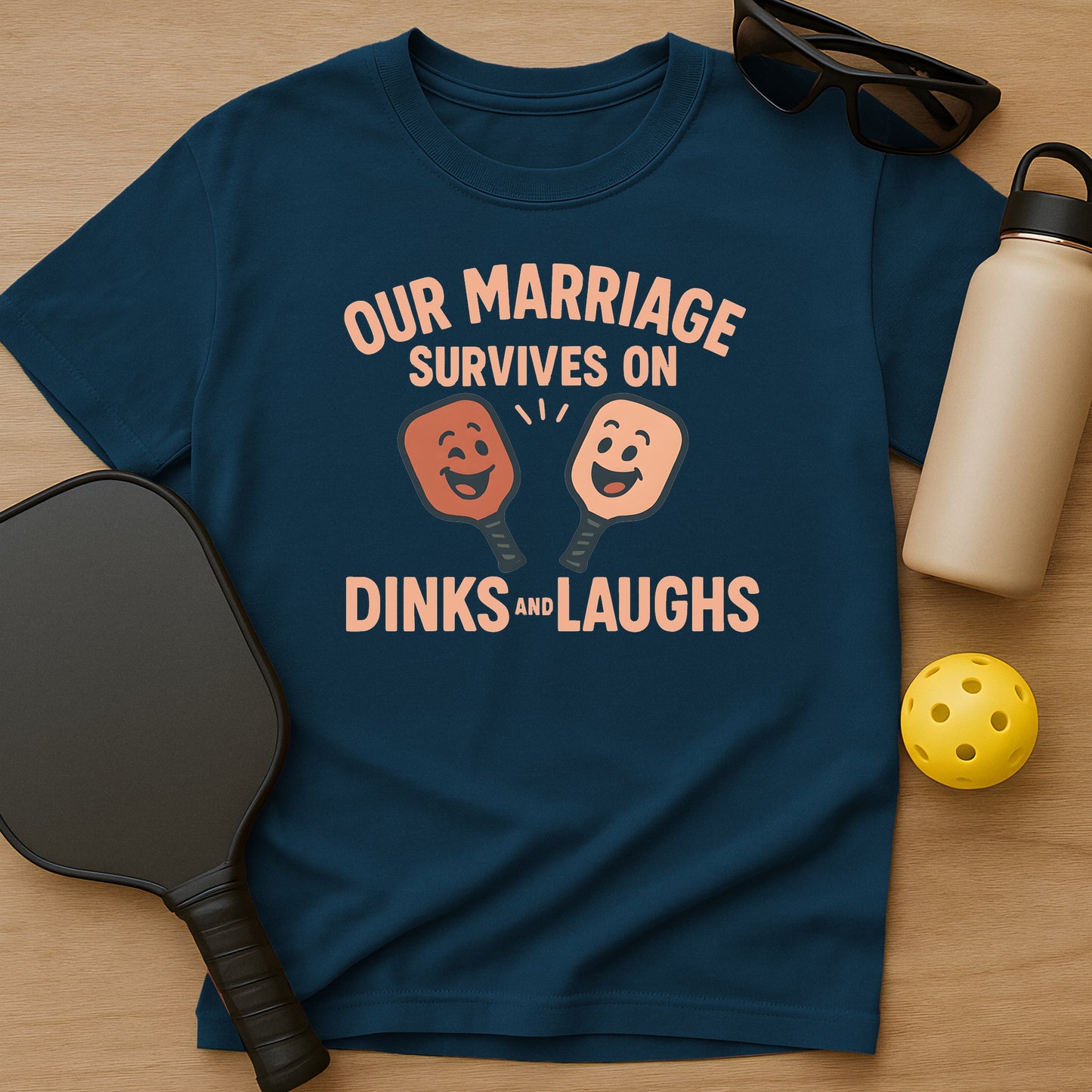 Marriage Survives On Dinks & Laughs T-Shirt