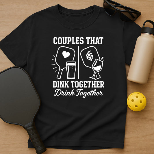 Dink Together Drink Together T-Shirt