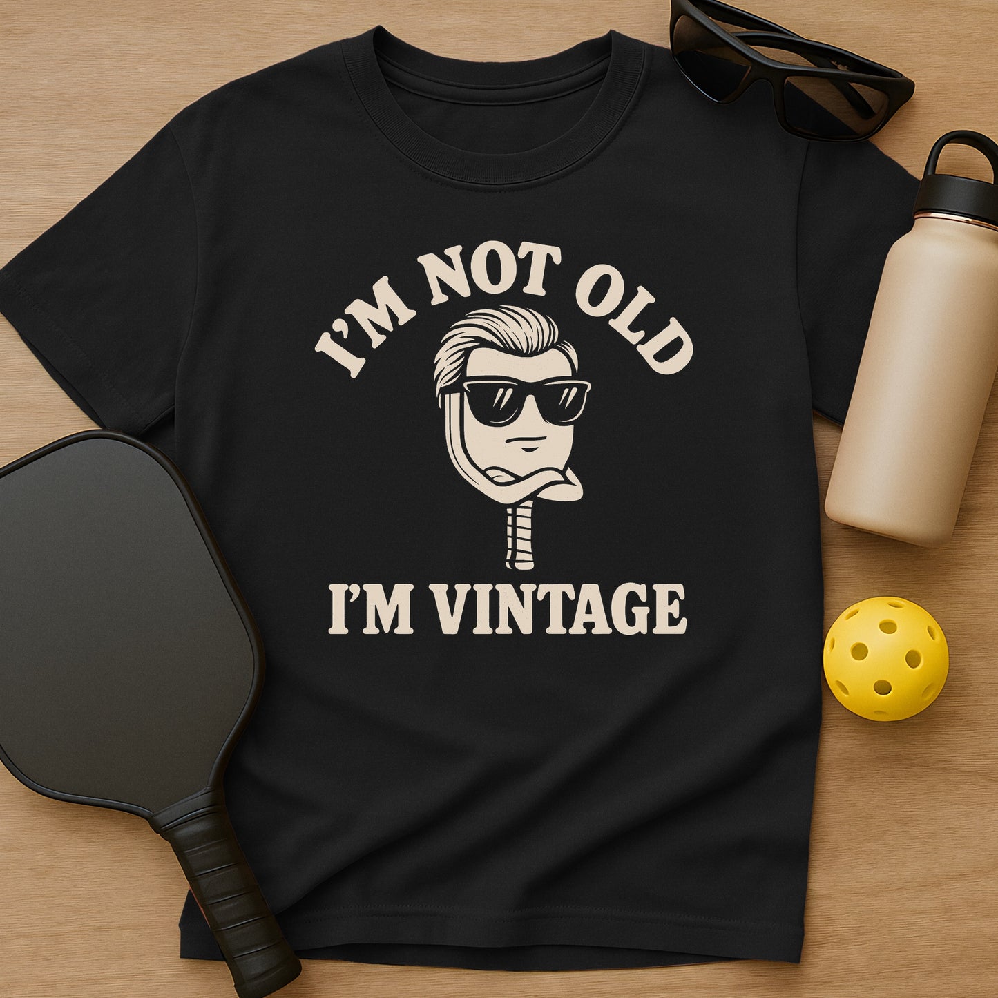 Im Not Old, Im Vintage T-Shirt
