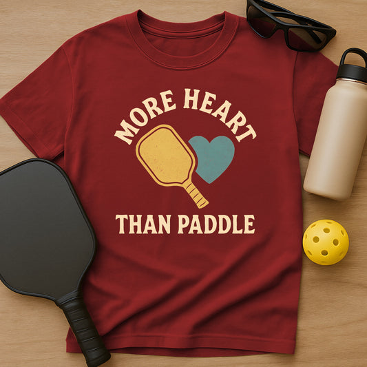 More Heart Than Paddle T-Shirt
