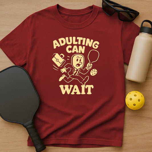 Adulting Can Wait T-Shirt