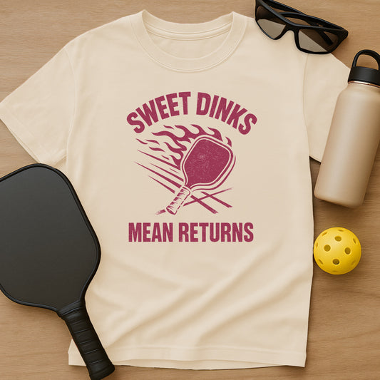 Sweet Dinks, Mean Returns T-Shirt