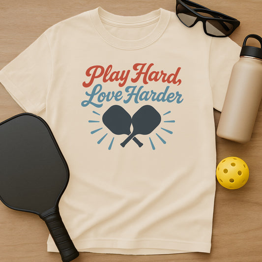 Play Hard, Love Harder T-Shirt