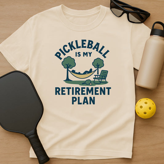 Pickleball Is My Retirement Plan T-Shirt