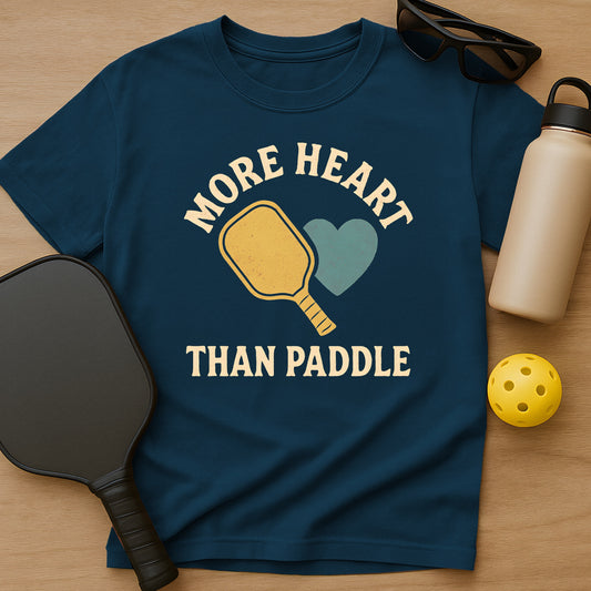 More Heart Than Paddle T-Shirt