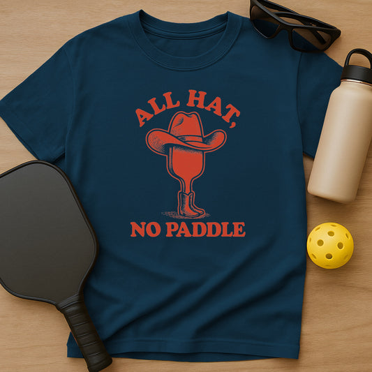 All Hat No Paddle T-Shirt