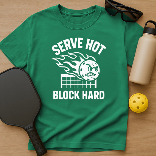 Serve Hot Block Hard T-Shirt