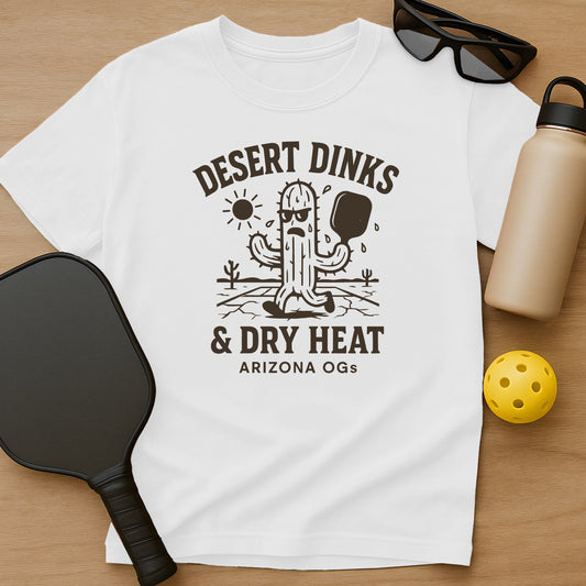 Desert Dinks & Dry Heat T-Shirt