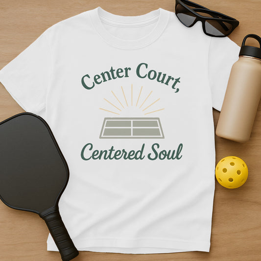 Center Court, Centered Soul T-Shirt