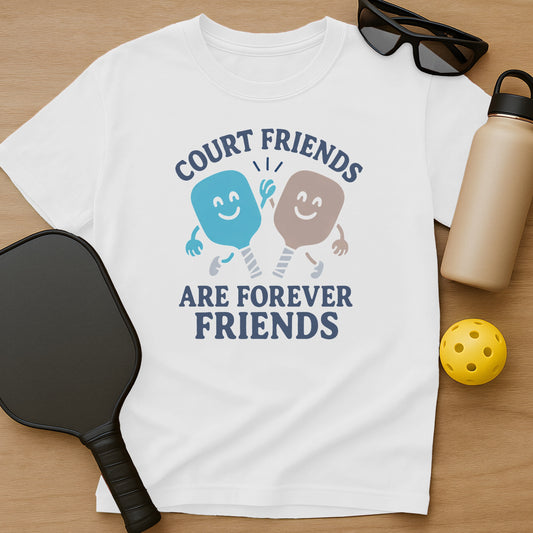 Court Friends Are Forever Friends T-Shirt