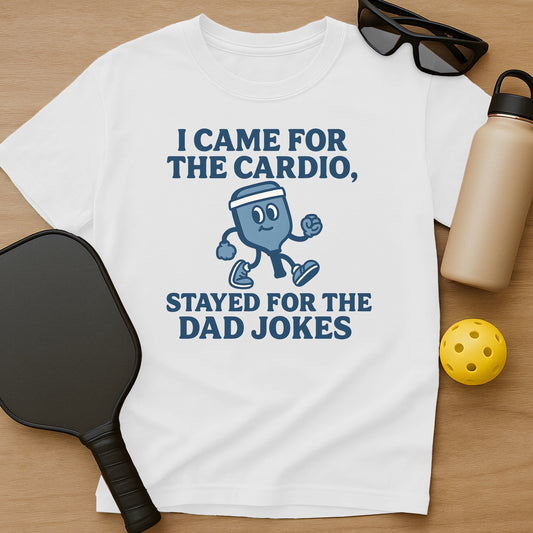 I Came For The Cardio T-Shirt